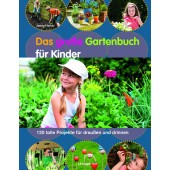 Das große Gartenbuch für Kinder